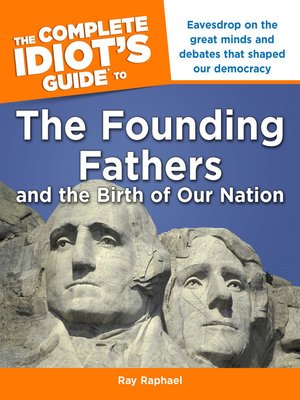 cover image of The Complete Idiot's Guide to the Founding Fathers